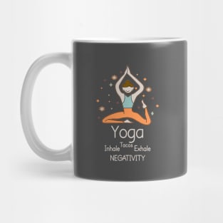 YOGA - Inhale Tacos Exhale Negativity Mug